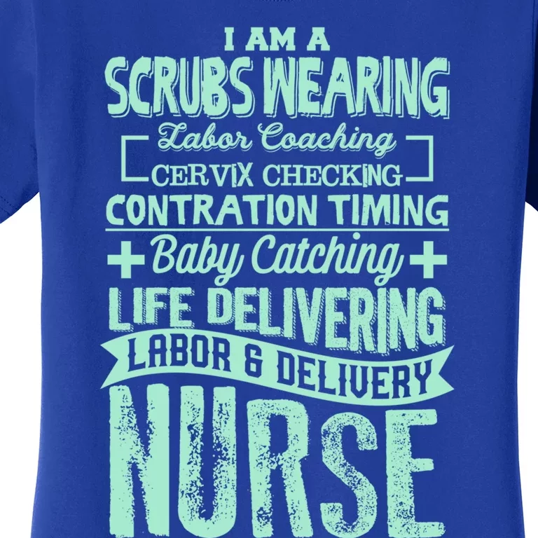 Nurse Gifgift Graduating School Rn Labor Delivery Nurse Gift Women's T-Shirt