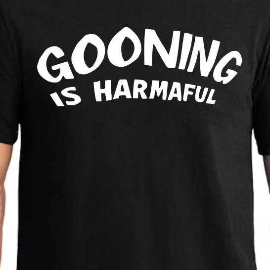 Never Goon Gooning Is Harmaful Pajama Set