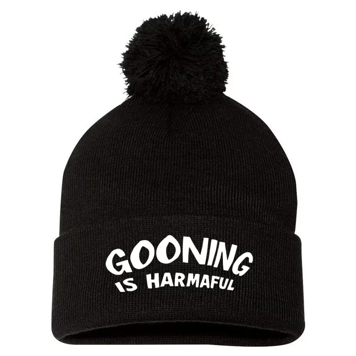 Never Goon Gooning Is Harmaful Pom Pom 12in Knit Beanie