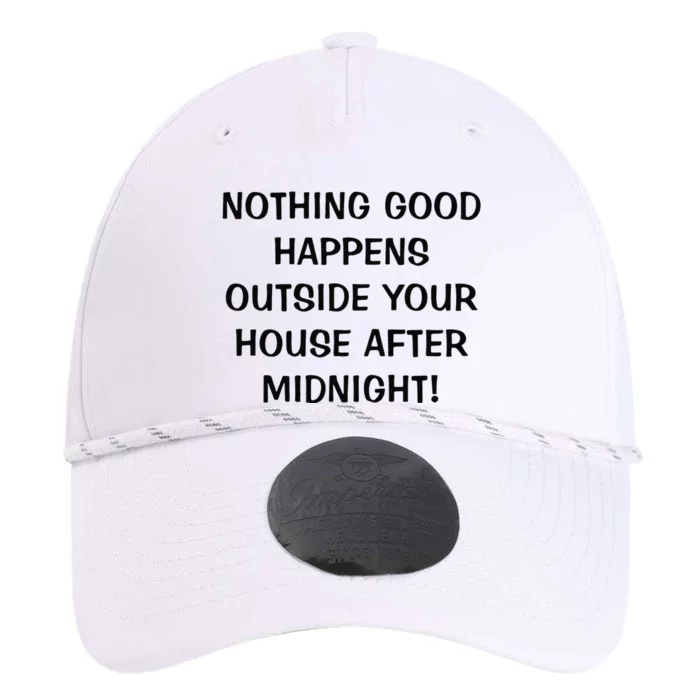 Nothing Good Happens Outside Your House After Midnight Performance The Dyno Cap