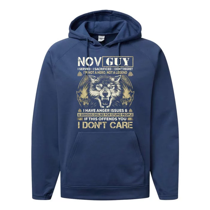 November Guy I Served I Sacrificed I Don't Regret Gift Performance Fleece Hoodie