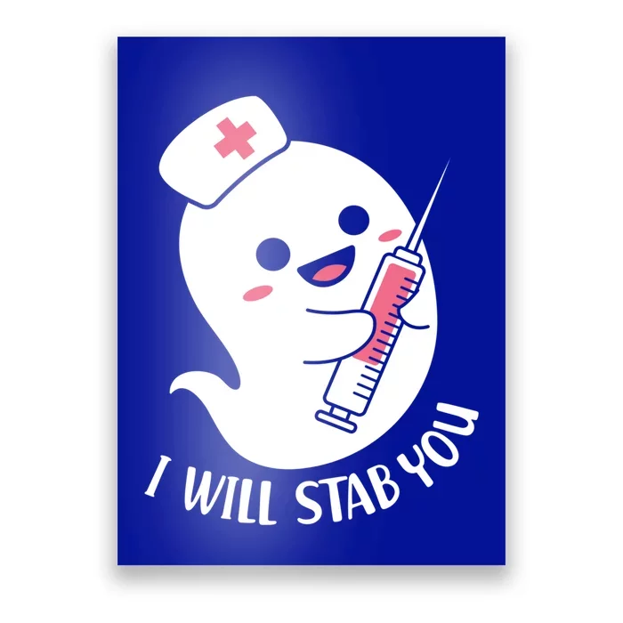 Nurse Ghost I Will Stab You Funny Halloween Costume Meaningful Gift Poster