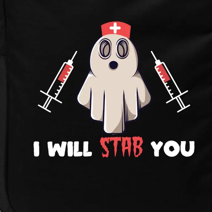 Nurse Ghost I Will Stab You Halloween Costume Nursing Gift Great Gift Impact Tech Backpack