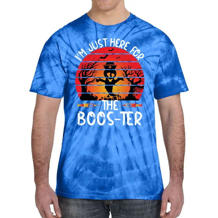 Nurse Ghost I Will Stab You Halloween Just Here For The Boos Meaningful Gift Tie-Dye T-Shirt