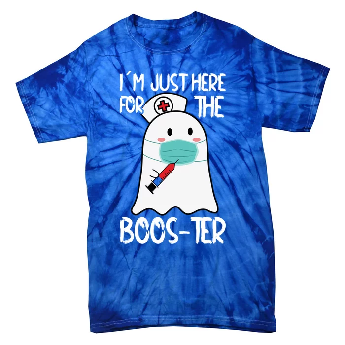 Nurse Ghost I Will Stab You Halloween Just Here For The Boos Gift Tie-Dye T-Shirt