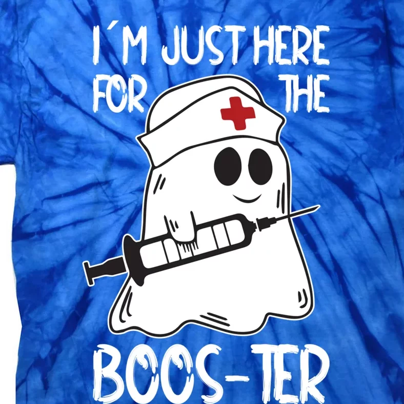 Nurse Ghost I Will Stab You Halloween Just Here For The Boos Cute Gift Tie-Dye T-Shirt