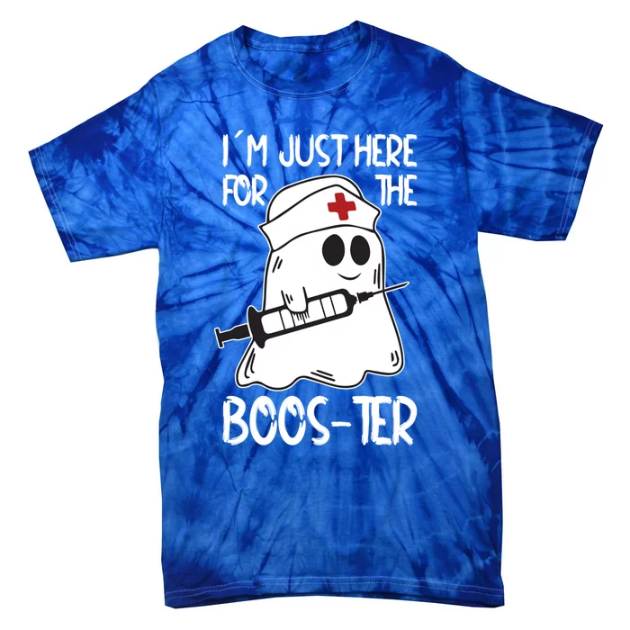 Nurse Ghost I Will Stab You Halloween Just Here For The Boos Cute Gift Tie-Dye T-Shirt