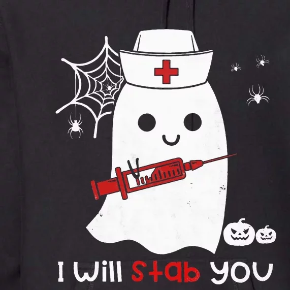 Nurse Ghost I Will Stab You Funny Halloween Gift Premium Hoodie