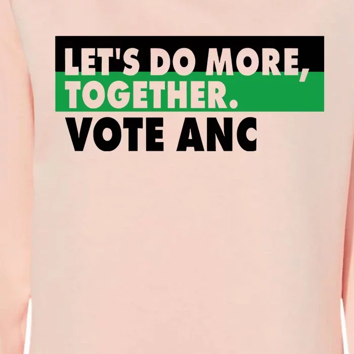 Ngamla Gouws LetS Do More Together Vote Anc Womens California Wash Sweatshirt