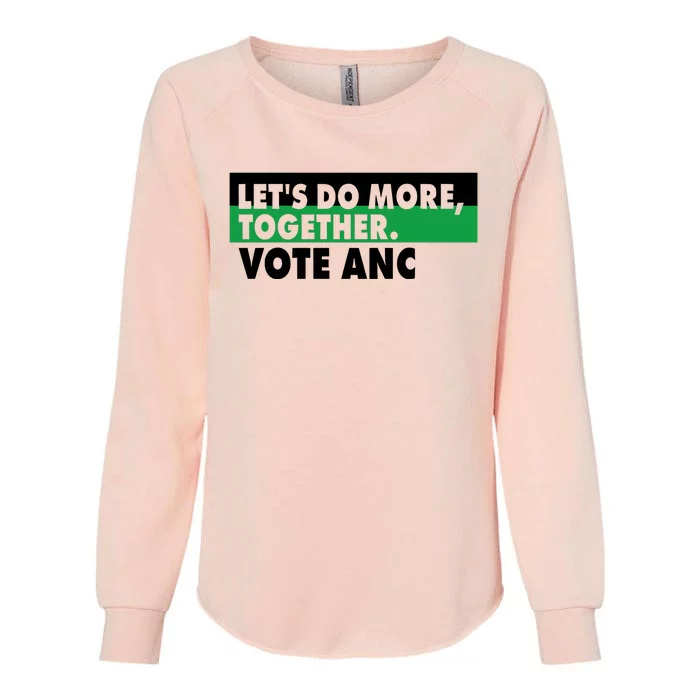 Ngamla Gouws LetS Do More Together Vote Anc Womens California Wash Sweatshirt