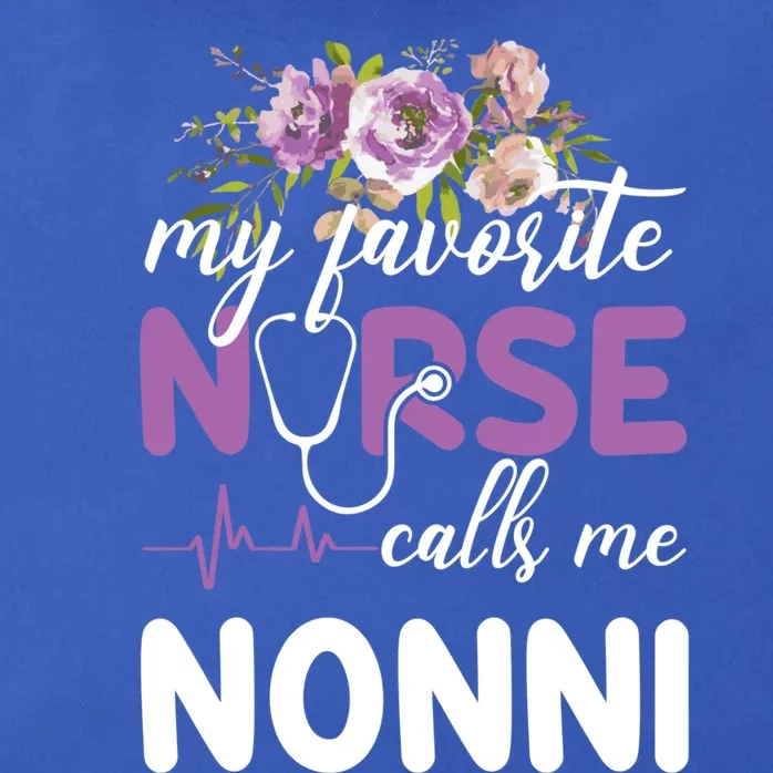 Nurse Gift My Favorite Nurse Calls Me Nonni Flowers Cool Gift Zip Tote Bag