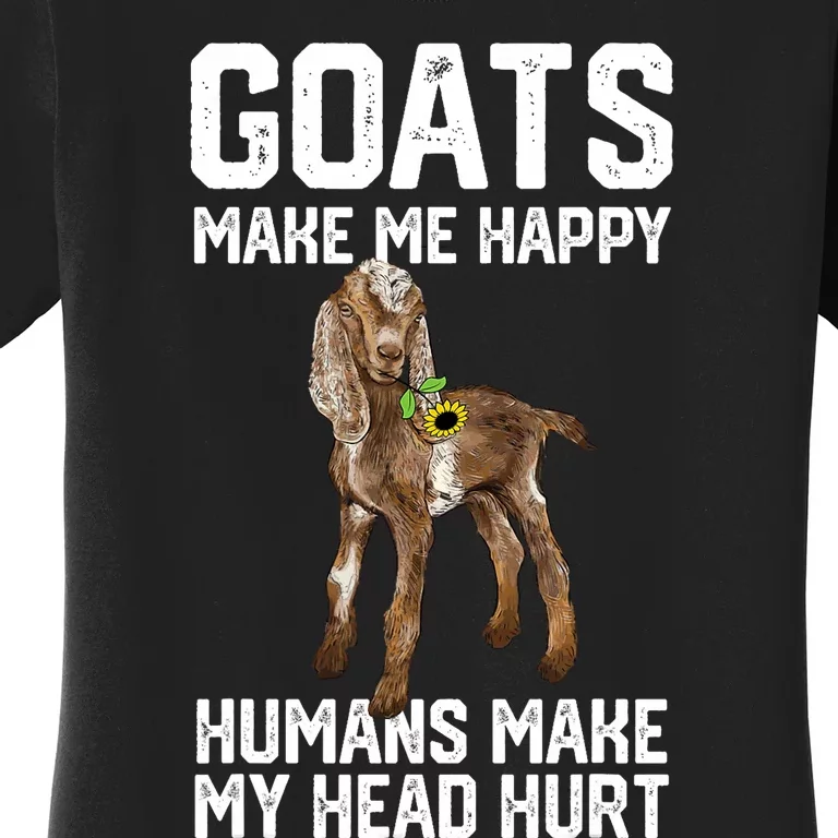 Nubain Goats Make Me Happy Humans Make My Head Hurt Women's T-Shirt