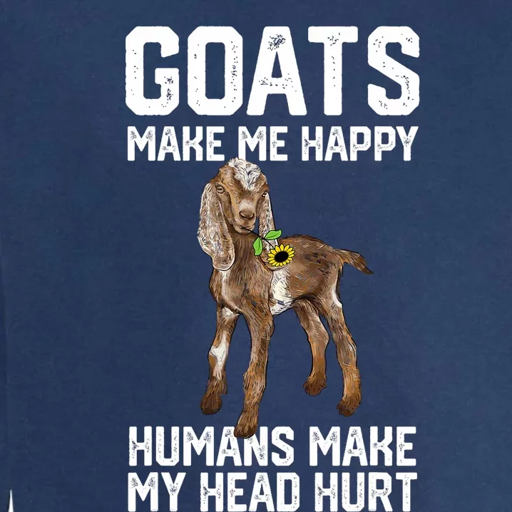 Nubain Goats Make Me Happy Humans Make My Head Hurt Garment-Dyed Sweatshirt