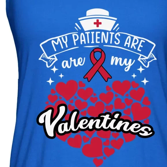 Nurse Gift My Patients Are My Valentines Funny Present Gift Ladies Essential Flowy Tank