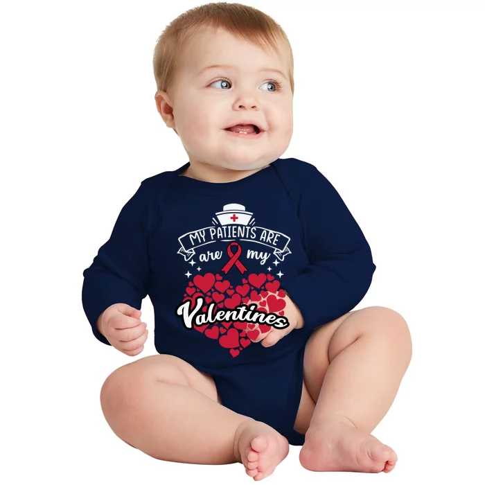 Nurse Gift My Patients Are My Valentines Funny Present Gift Baby Long Sleeve Bodysuit