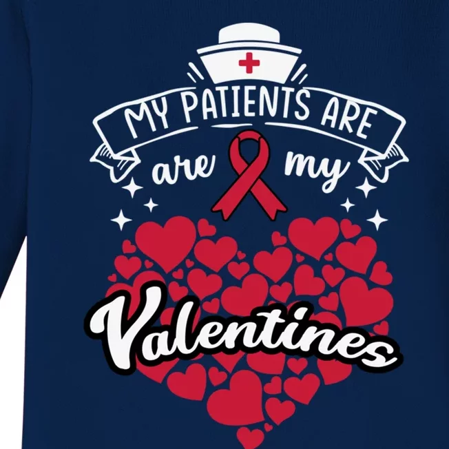 Nurse Gift My Patients Are My Valentines Funny Present Gift Baby Long Sleeve Bodysuit