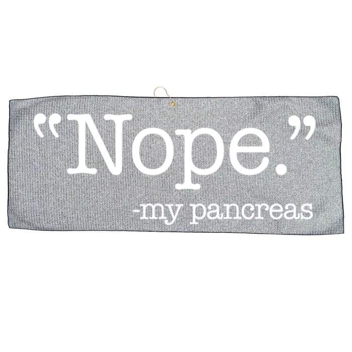 Nope  Gift My Pancreas Funny Meme Diabetes Awareness Gift Large Microfiber Waffle Golf Towel