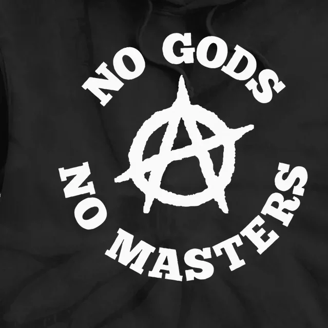 No Gods No Masters Anarchy Symbol Anarchist Atheist Tie Dye Hoodie