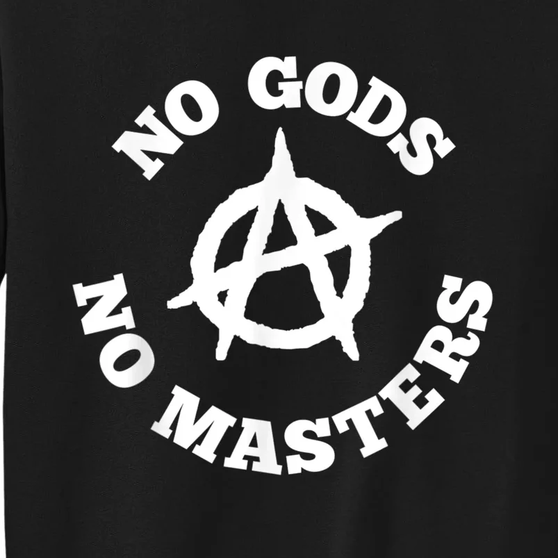 No Gods No Masters Anarchy Symbol Anarchist Atheist Tall Sweatshirt