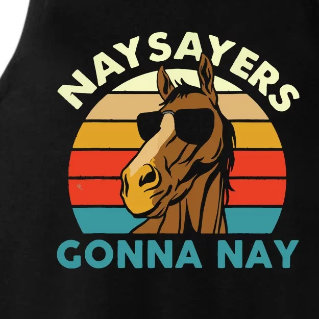 Naysayers Gonna Nay Horse Lover Equestrian Horse Rider Ladies Tri-Blend Wicking Tank