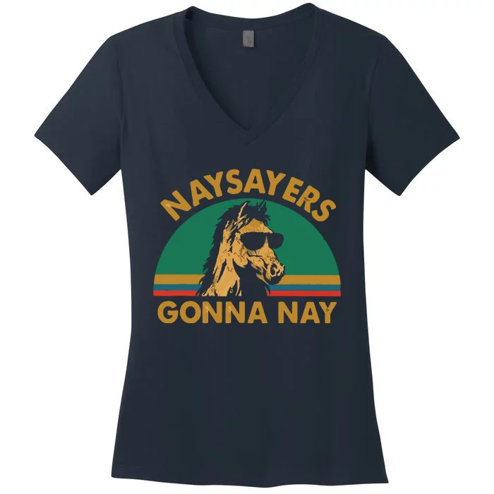 Naysayers Gonna Nay Vintage Retro Horse Lover Gift Women's V-Neck T-Shirt