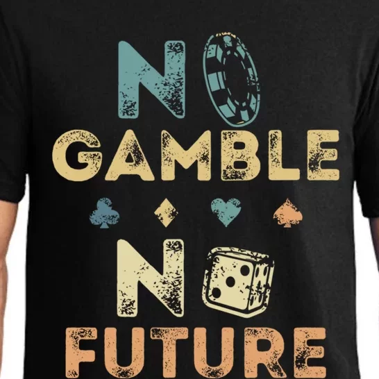 No Gamble No Future Gambling Casino Funny Poker Player Pajama Set