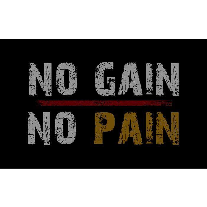 No Gain No Pain. Bumper Sticker