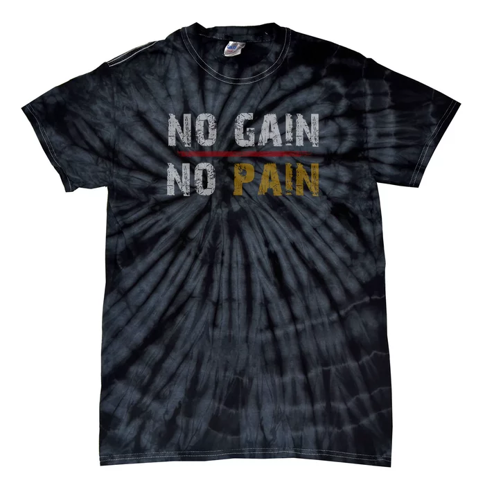 No Gain No Pain. Tie-Dye T-Shirt