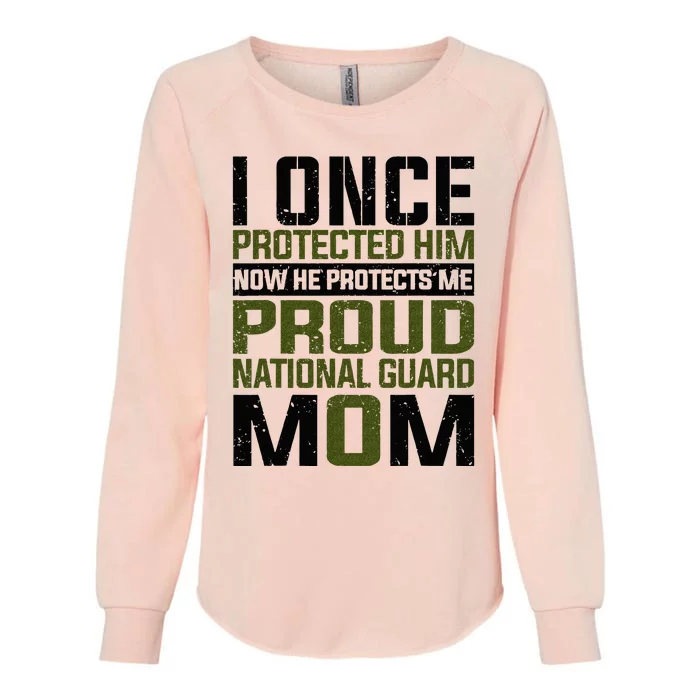 National Guard Now She Protects Me Proud National Guard Mom Womens California Wash Sweatshirt