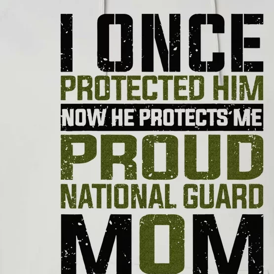 National Guard Now She Protects Me Proud National Guard Mom Performance Fleece Hoodie