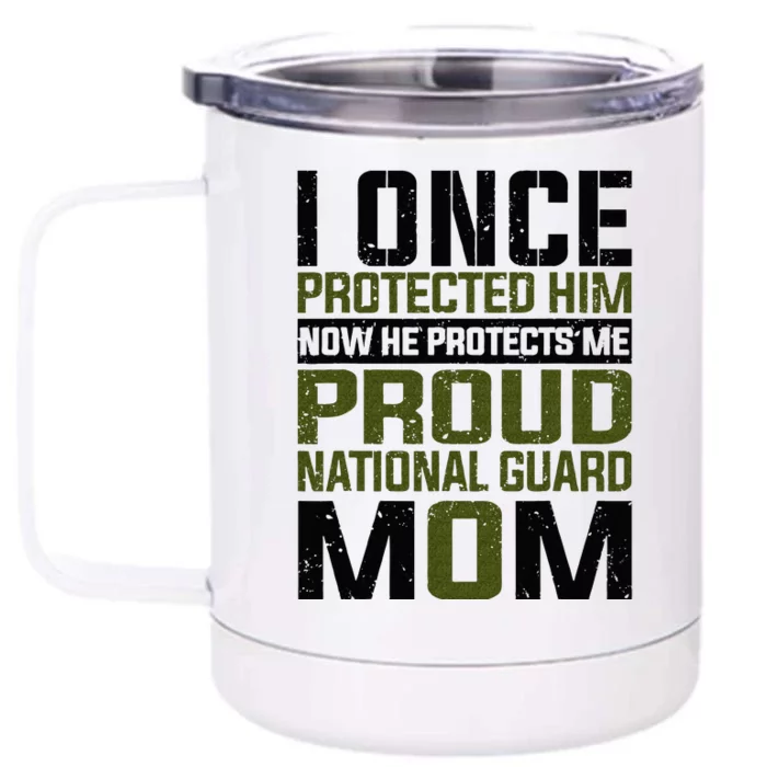 National Guard Now She Protects Me Proud National Guard Mom Front & Back 12oz Stainless Steel Tumbler Cup