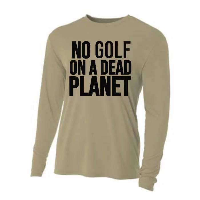 No Golf On A Dead Planet Cooling Performance Long Sleeve Crew