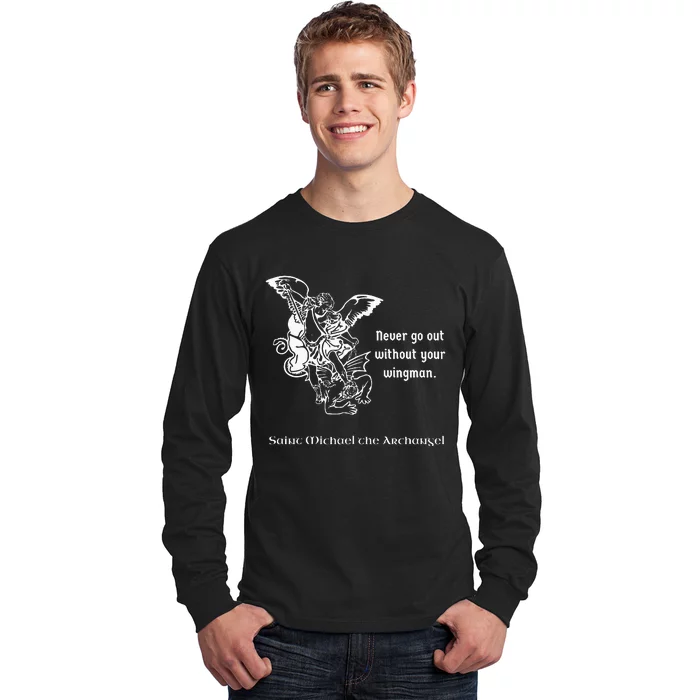 Never Go Out Without Your Wingman Saint Michael Long Sleeve Shirt