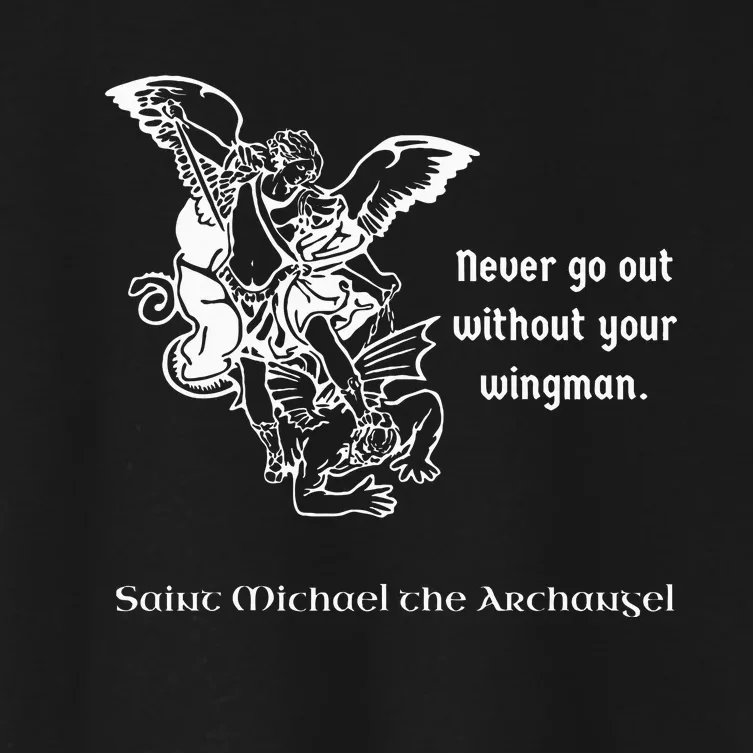 Never Go Out Without Your Wingman Saint Michael Women's Crop Top Tee