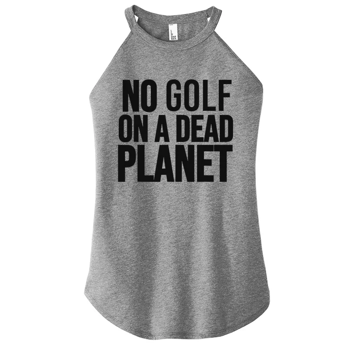 No Golf On Dead Planet Environmental Design Women’s Perfect Tri Rocker Tank