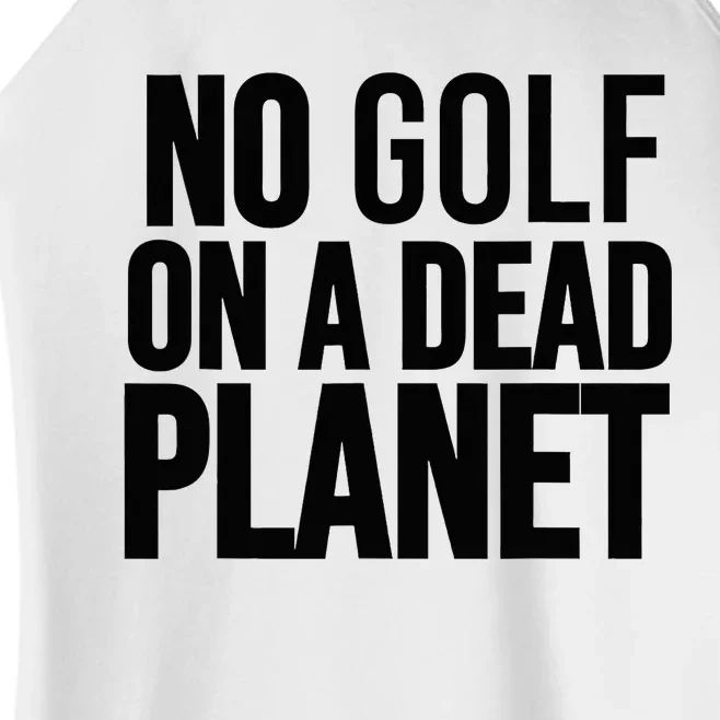 No Golf On A Dead Planet Environmental Awareness Design Women’s Perfect Tri Rocker Tank