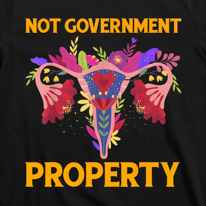 Not Government Property Funny Uterus Flower T-Shirt