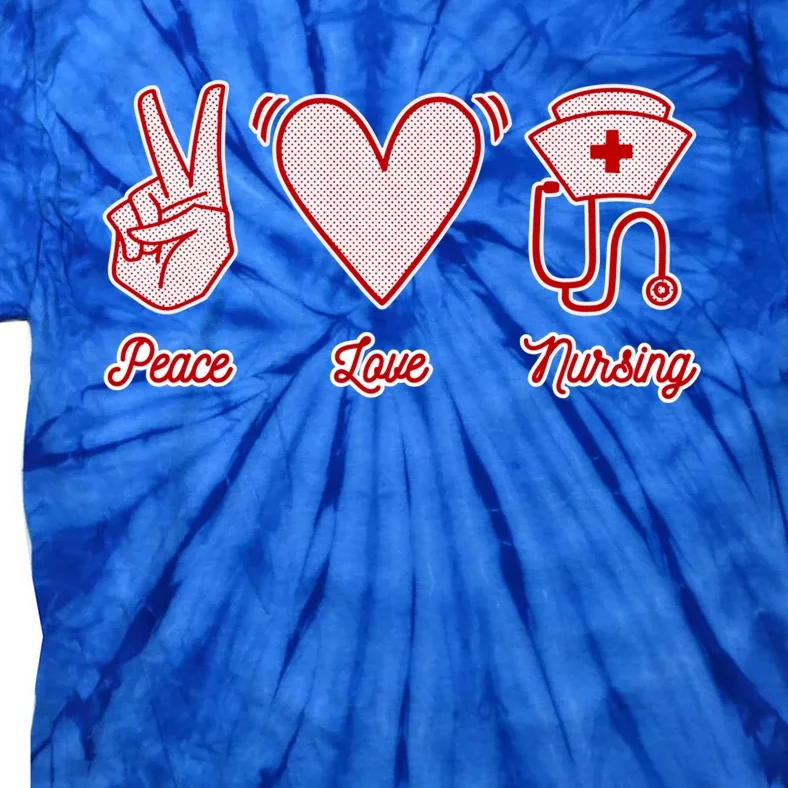 Nurse Gift Peace Love Nursing Rn Cna Student Lpn Cool Gift Tie-Dye T-Shirt