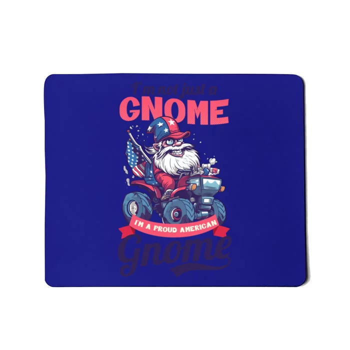 Not Gnome Proud American Design 4th July American Gnome Gift Mousepad