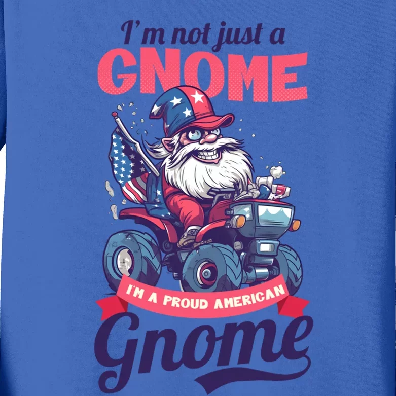 Not Gnome Proud American Design 4th July American Gnome Gift Kids Long Sleeve Shirt