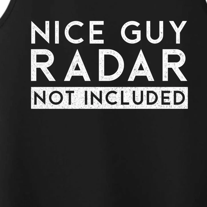 Nice Guy Radar Not Included Funny Single Dating Bachelorette Gift Performance Tank