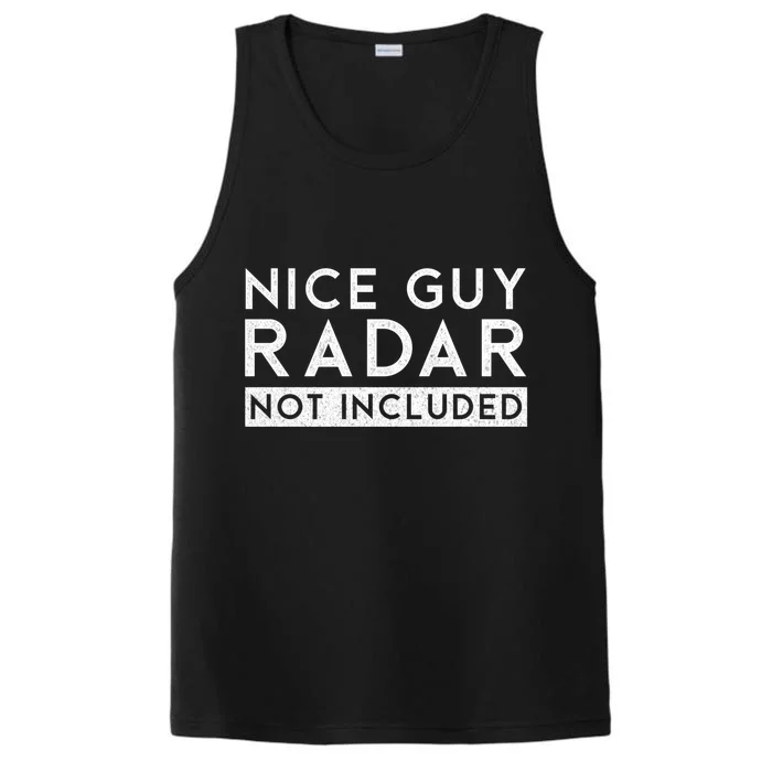 Nice Guy Radar Not Included Funny Single Dating Bachelorette Gift Performance Tank