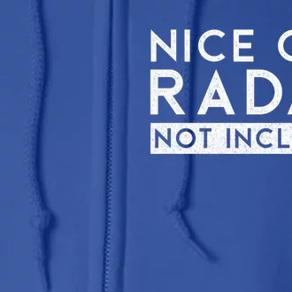 Nice Guy Radar Not Included Funny Single Dating Bachelorette Gift Full Zip Hoodie