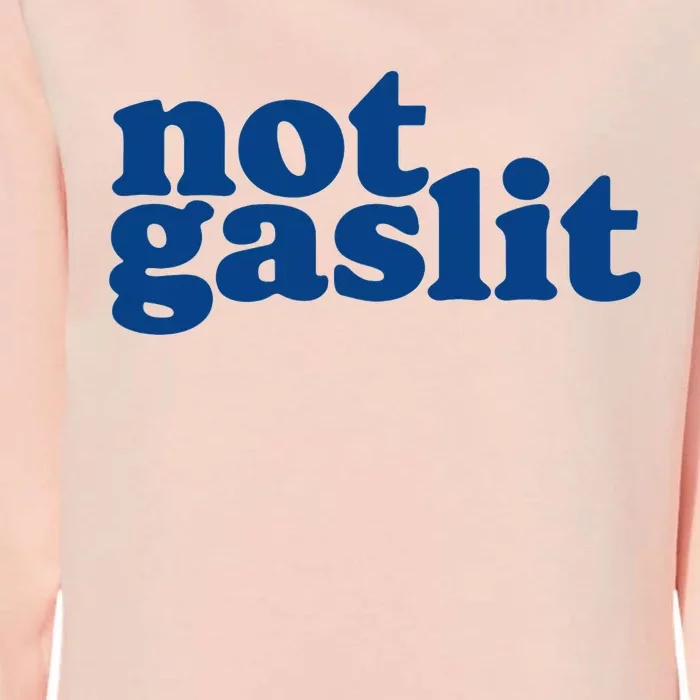 Not Gaslit Resist Gaslighting! Minimalist Antitrump Womens California Wash Sweatshirt