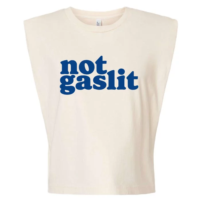 Not Gaslit Resist Gaslighting! Minimalist Antitrump Garment-Dyed Women's Muscle Tee