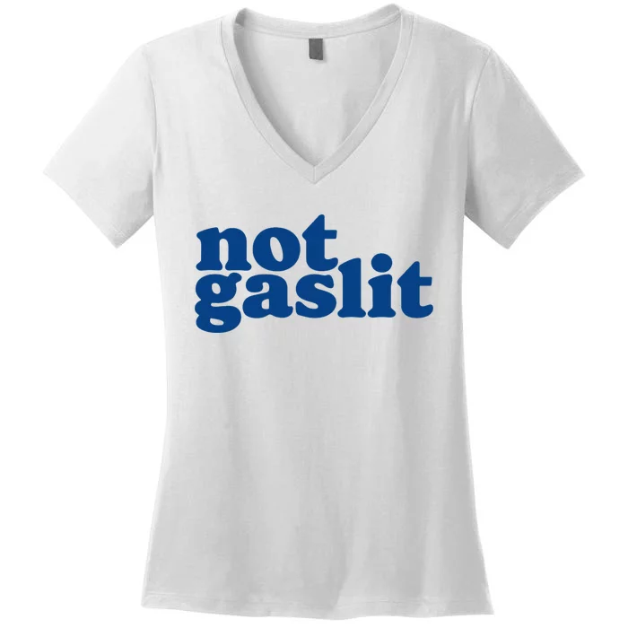 Not Gaslit Resist Gaslighting! Minimalist Antitrump Women's V-Neck T-Shirt