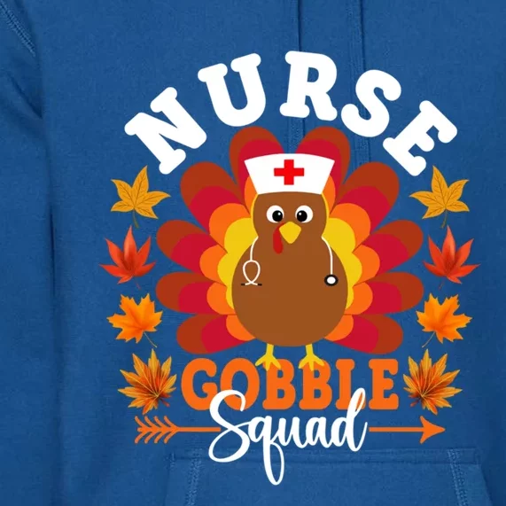 Nurse Gobble Squad Funny Turkey Thanksgiving Cool Gift Premium Hoodie