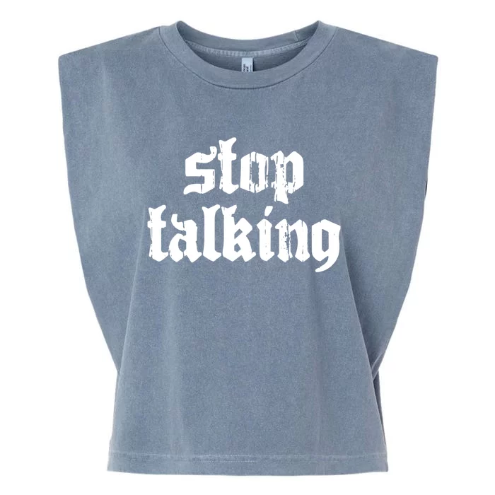 Nu Goth Stop Talking Dark Emo Gothic Meaningful Gift Garment-Dyed Women's Muscle Tee