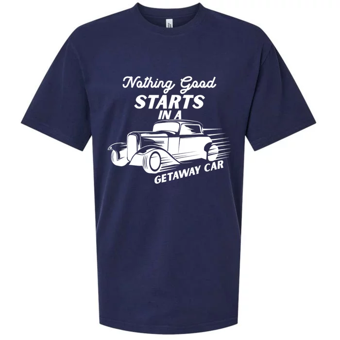 Nothing Good Starts In A Getaway Car Retro Men Women Vintage Sueded Cloud Jersey T-Shirt