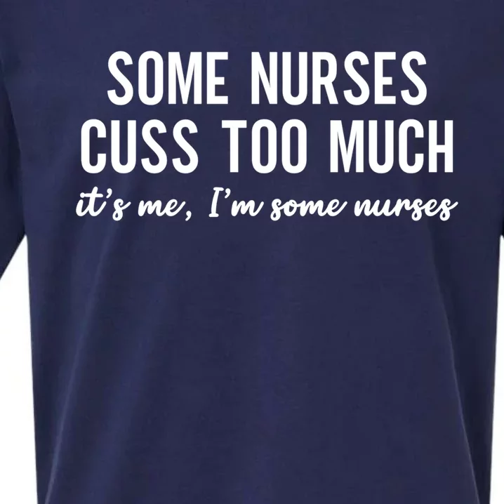 Nurse Gift Some Nurses Cuss Too Much Funny Nursing Gift Sueded Cloud Jersey T-Shirt